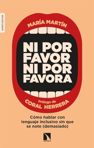 Ni por favor ni por favora: Cómo hablar con lenguaje inclusivo sin que se note (demasiado): 726 (Mayor)