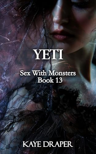 Yeti: A Spicy Monster Escort Story (Sex With Monsters)