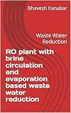  RO plant with brine circulation and evaporation based waste water reduction: Waste Water Reduction (English Edition)