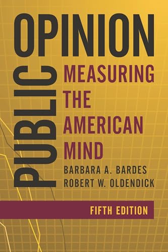Public Opinion: Measuring the American Mind, Fifth Edition