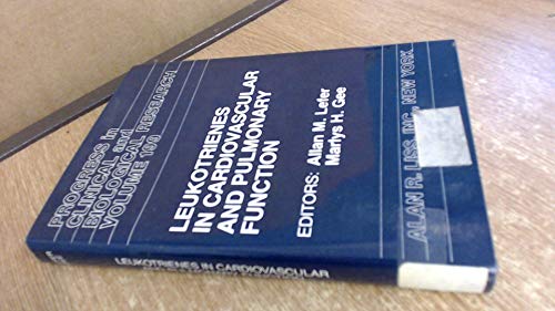 Leukotrienes in cardiovascular and pulmonary function (Progress in clinical and biological research)