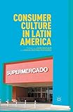 Consumer Culture in Latin America