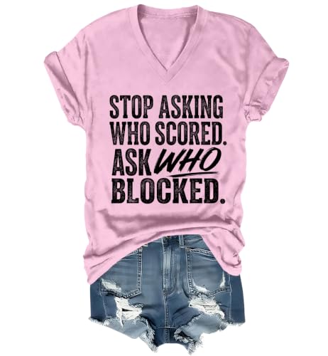 Stop Asking Who Scored Ask Who Blocked Shirt Funny Classic T-Shirt for Men