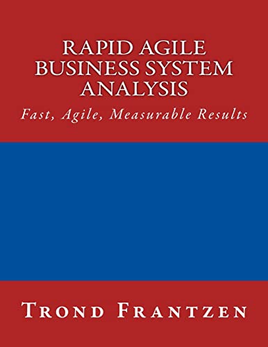 Rapid Agile Business System Analysis: Fast, Agi... 1508756155 Book Cover