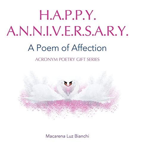 Happy Anniversary: A Poem of Affection (Acronym Poetry Gift)