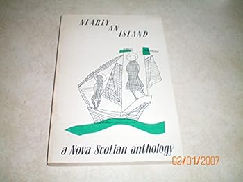 Paperback Nearly an island: A Nova Scotian anthology Book