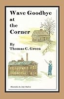 Wave Goodbye at the Corner 1799056627 Book Cover