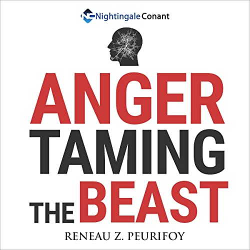 Anger: Taming the Beast by Reneau Z. Peurifoy episode artwork