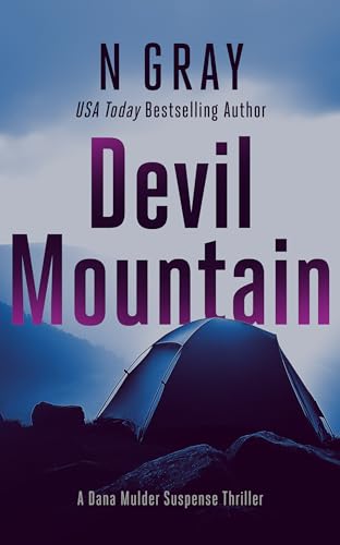 Devil Mountain: A Suspense Thriller (The Dana Mulder Suspense Thriller Series Book 2)