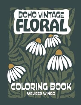 Boho Vintage Floral Coloring Book: Minimal Retro Wildflower Designs to Relax & Color for Adults & Teens