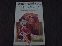 When Can I Say, "I Love You"? 0802494366 Book Cover