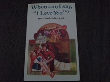 Paperback When Can I Say, "I Love You"? Book