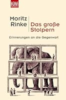Das große Stolpern: Erinnerungen an die Gegenwart 3462036289 Book Cover