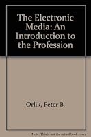 The Electronic Media: An Introduction to the Profession 0205130321 Book Cover