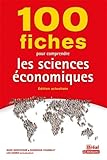  100 fiches pour comprendre les sciences économiques: Édition actualisée