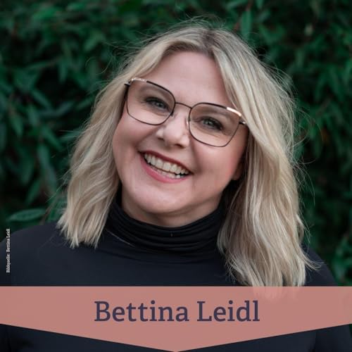 #289 Bettina Leidl - Ern&auml;hrungsstrategin f&uuml;r hormonelle Selbsterm&auml;chtigung