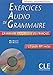 Exercices Audio de Grammaire, Niveau Intermediaire: Grammaire Progressive Du Francais (French Edition)