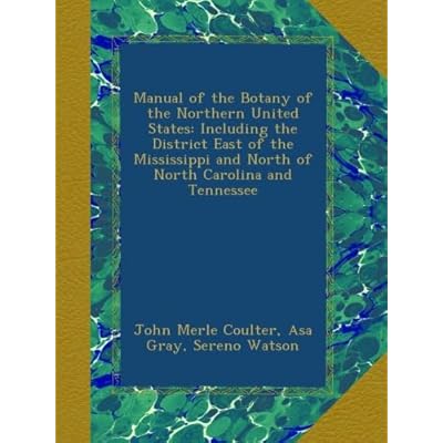 Manual of the Botany of the Northern United States