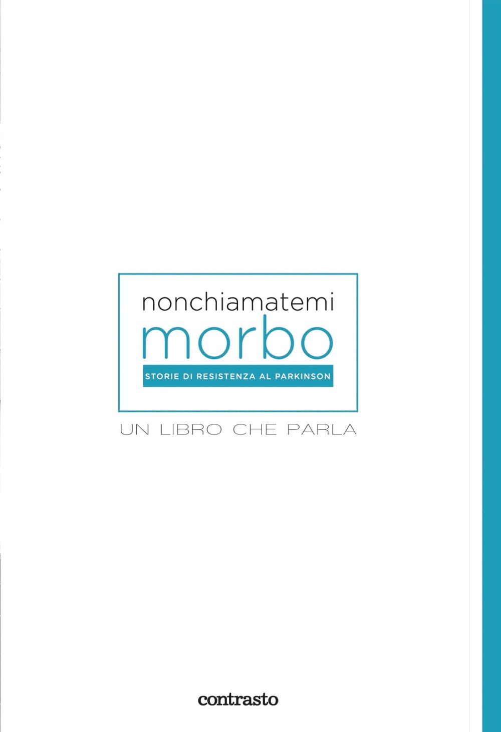 Non Chiamatemi Morbo. Un Libro Che Parla. Ediz. Illustrata - 4