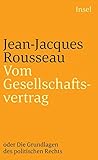 Vom Gesellschaftsvertrag oder Grundlagen des politischen Rechts (insel taschenbuch) - Jean-Jacques Rousseau