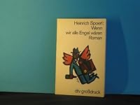 Wenn wir alle Engel wären. B0026OF9EA Book Cover