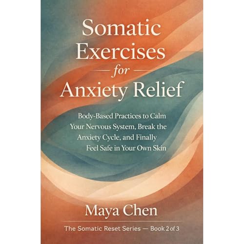 Somatic Exercises for Anxiety Relief Audiolibro Por Maya Chen arte de portada