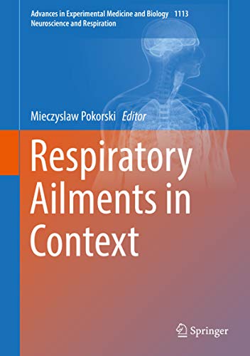 Respiratory Ailments In Context Advances In Experimental Medicine And Biology Book 1113 EBook 