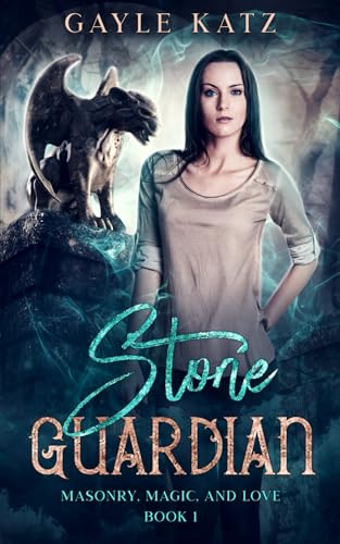 Stone Guardian (Masonry, Magic, And Love)