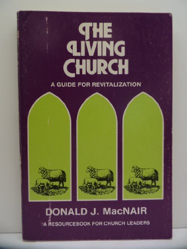 The living church: A guide for revitalization 0934688001 Book Cover
