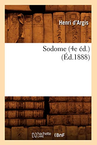 Sodome (4e Éd.) (Éd.1888) (Litterature) (French Edition)