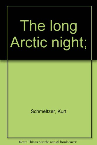 The Long Arctic Night B0006AT6HC Book Cover