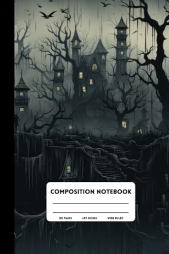 Composition Notebook, Scary Dark Castle Cover, Wide Ruled Paper, 120 Pages, 6" x 9": Colorful Lined Paper Composition Notebook for School, College, Office, Work, Journal