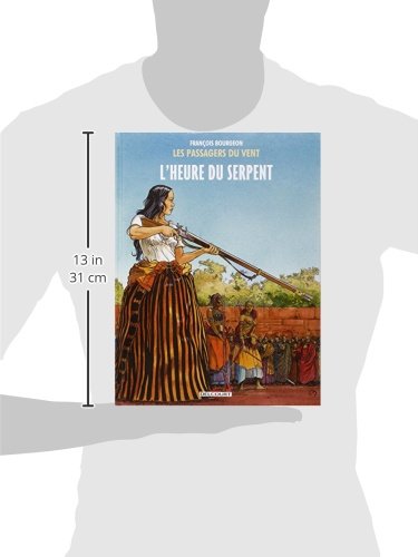 Les Passagers du vent, Tome 4: l'Heure du Serpent