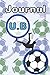 U.B: Soccer Monogram Magazine . A notebook for writing and taking notes: an excellent personalized gift for all players, coaches and fans ( Soccer Monogram Magazine )