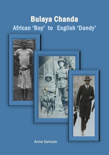 Bulaya Chanda: African 'Boy' to English 'Dandy'