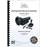  Audi A4 Typ 8E 2000-2008 Multitronic Getriebe Automatik 0AN Reparaturanleitung