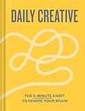 Daily Creative: The 5-Minute Habit to Rewire Your Brain