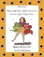 Mom and Her Little Monsters: Russian English Bilingual Book 1950356078 Book Cover