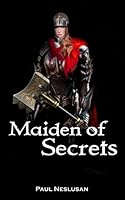 Maiden of Secrets 1517131111 Book Cover