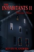 The Inhabitants II: Welcome Home 1545243832 Book Cover