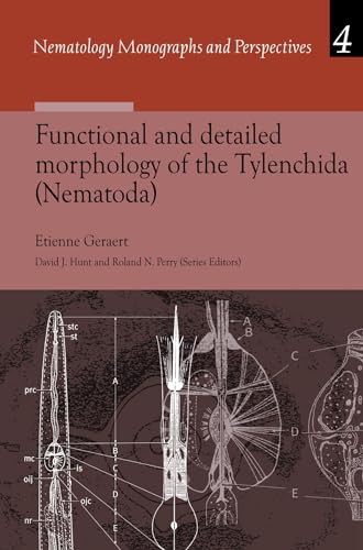 Functional and Detailed Morphology of the Tylenchida (Nematoda) (Nematology Monographs and Perspectives, 4, Band 4)