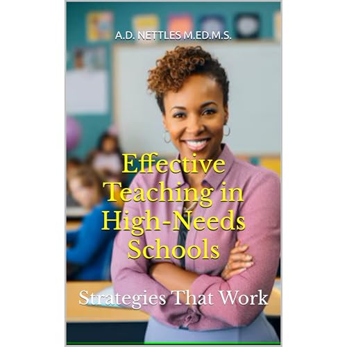 Effective Teaching in High-Needs Schools by A.D. Nettles M.Ed.M.S. episode artwork