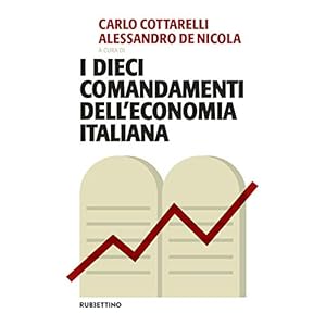 I dieci comandamenti dell'economia italiana