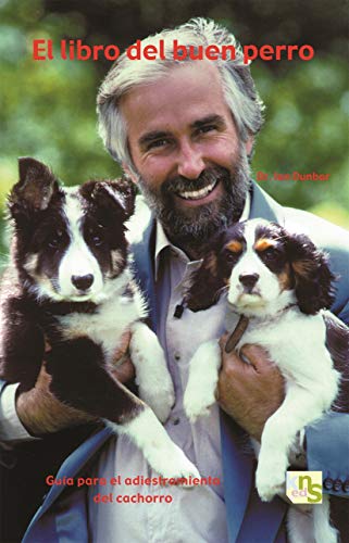 el libro del buen perro: Guía para el adiestramiento del cachorro (SIN COLECCION) el libro del buen perro: Guía para el adiestramiento del cachorro (SIN COLECCION)
