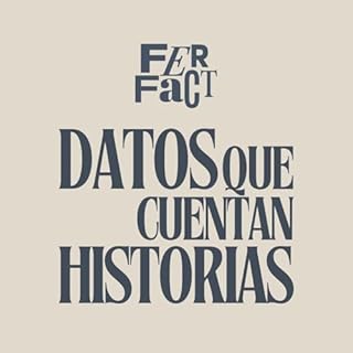 FerFact: datos que cuentan historias Audiolibro Por Fernando Ortiz arte de portada