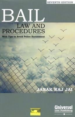 Bail Law and Procedures with Tips to Avoid Police Harassment