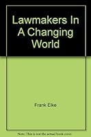 Lawmakers in a changing world, B0006BOU3Q Book Cover
