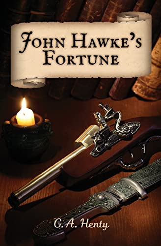 John Hawke's Fortune: A Story of Monmouth's Reb... 1633910954 Book Cover