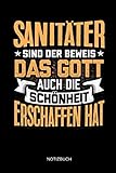 Sanitäter sind der Beweis das Gott auch die Schönheit erschaffen hat - Notizbuch: Lustiges Sanitäter Notizbuch mit Punktraster. Sanitäter Zubehör & Sanitäter Geschenk Idee.