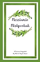 Messianic Mishpochah: A Passover Haggadah 1670089401 Book Cover